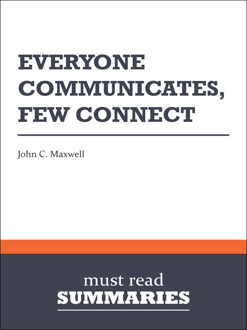 Title details for Everyone Communicates, Few Connect - John C. Maxwell by Must Read Summaries - Available